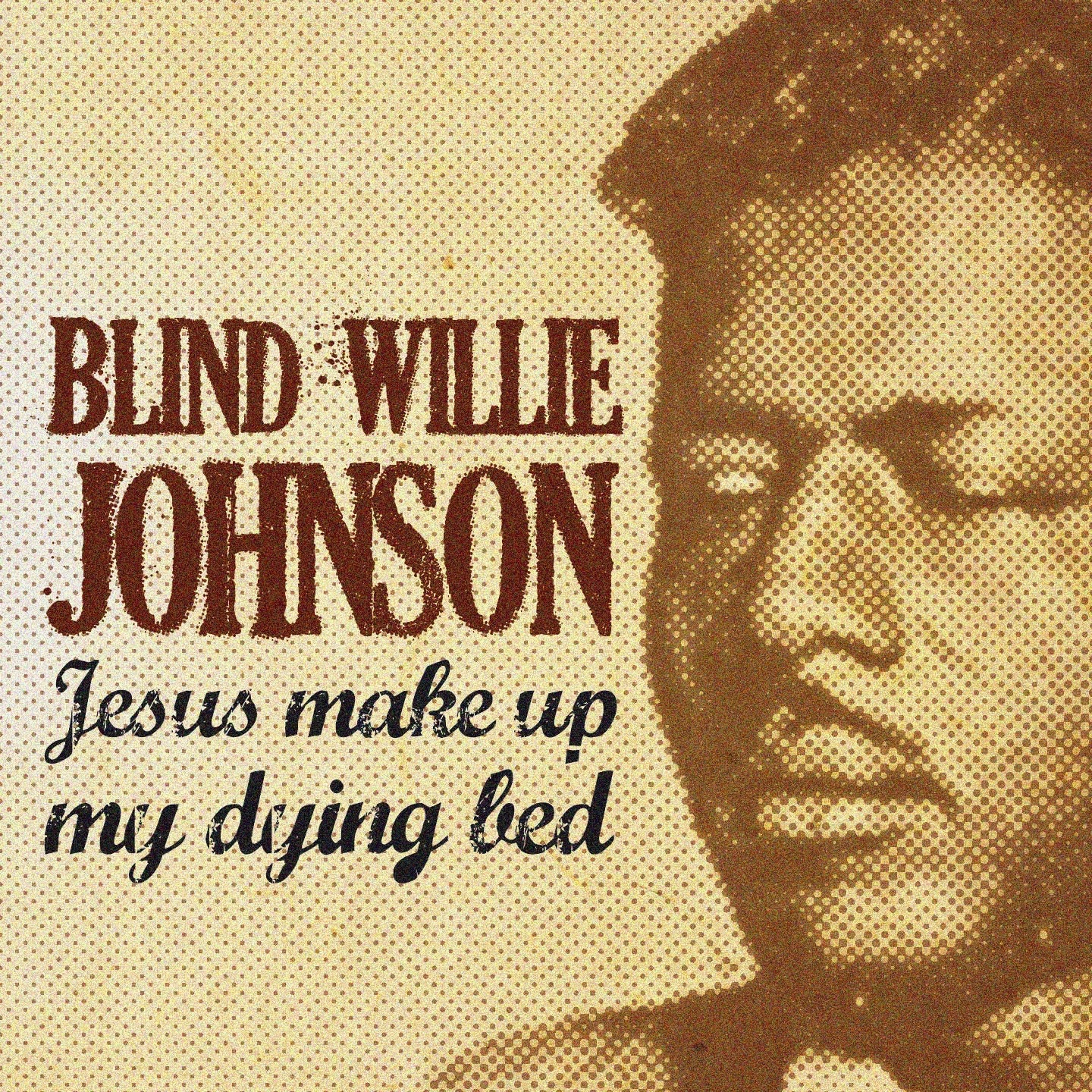 Jesus Make Up My Dying Bed album cover