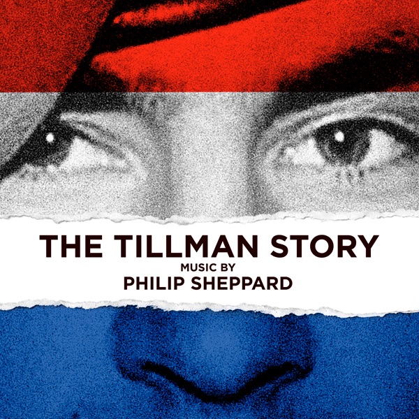 The Tillman Story (Original Motion Picture Score) album cover