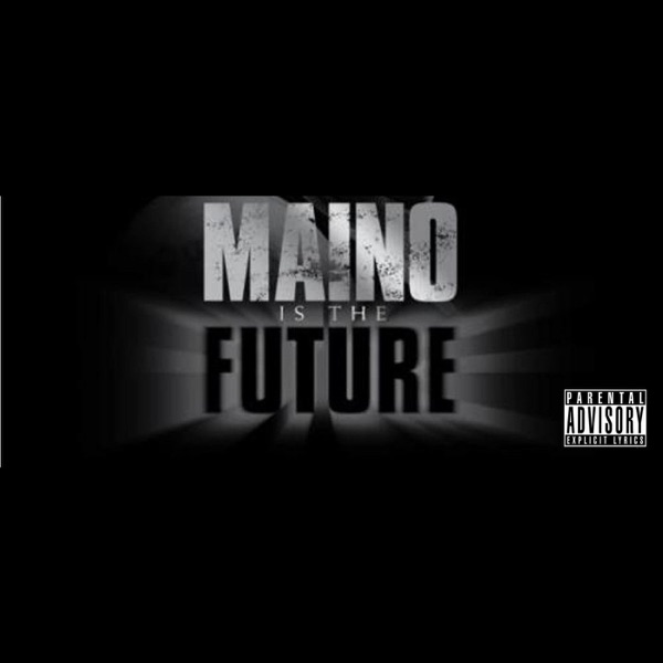 Maino Is the Future album cover