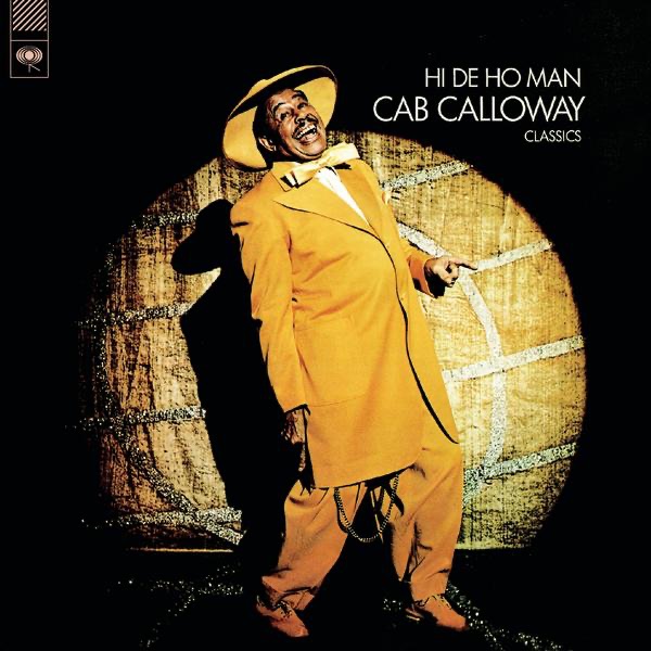 Hi De Ho Man: Cab Calloway Classics album cover