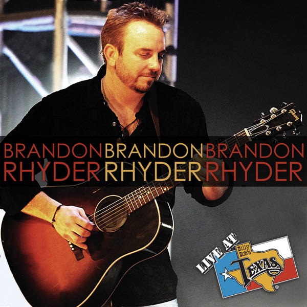 Live At Billy Bob's Texas: Brandon Rhyder album cover