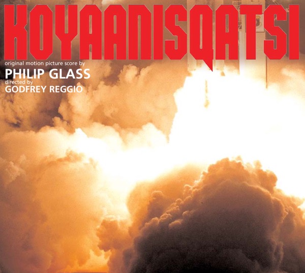 Koyaanisqatsi (Complete Original Soundtrack) album cover