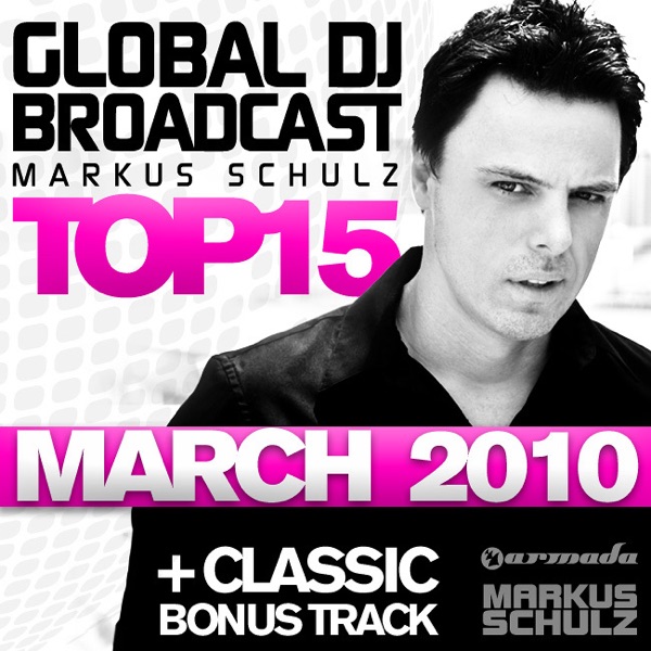 Global DJ Broadcast Top 15 - March 2010 (Including Classic Bonus Track) album cover