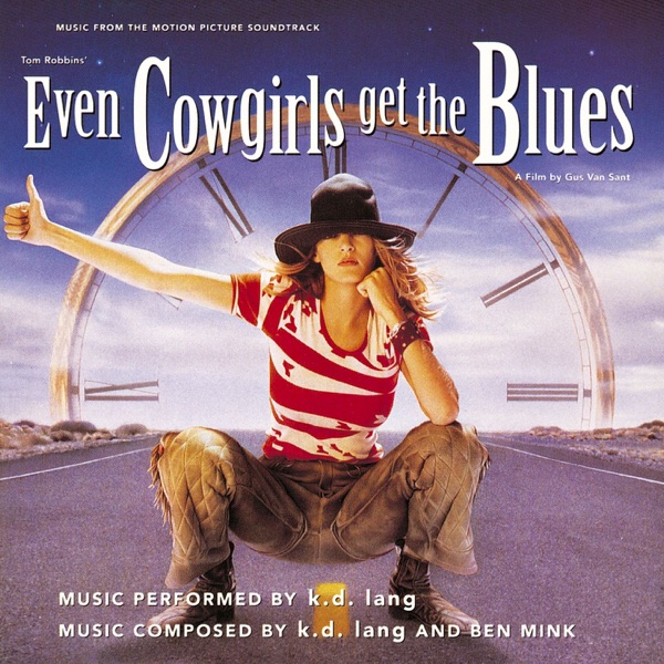 Even Cowgirls Get the Blues (Music from the Motion Picture Soundtrack) album cover