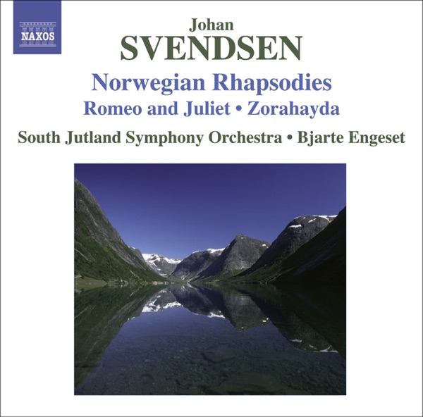 Svendsen: Norwegian Rhapsodies Nos. 1-4, Romeo and Juliet & Zorahayda album cover