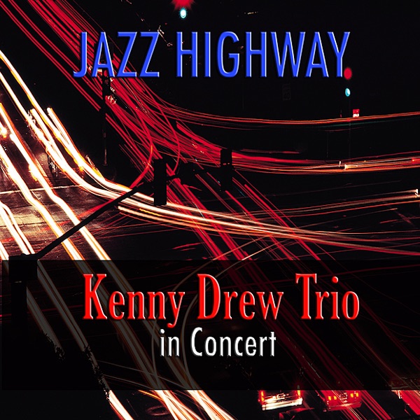 Jazz Highway: Kenny Drew Trio in Concert album cover