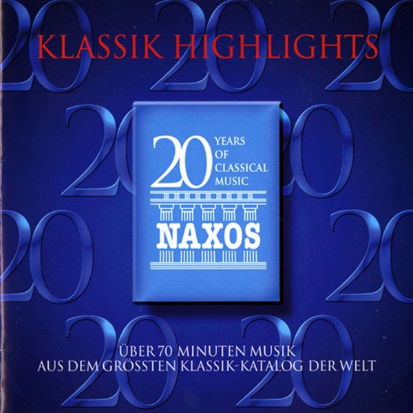 Klassik Highlights - Music for the 20th Anniversary of Naxos album cover