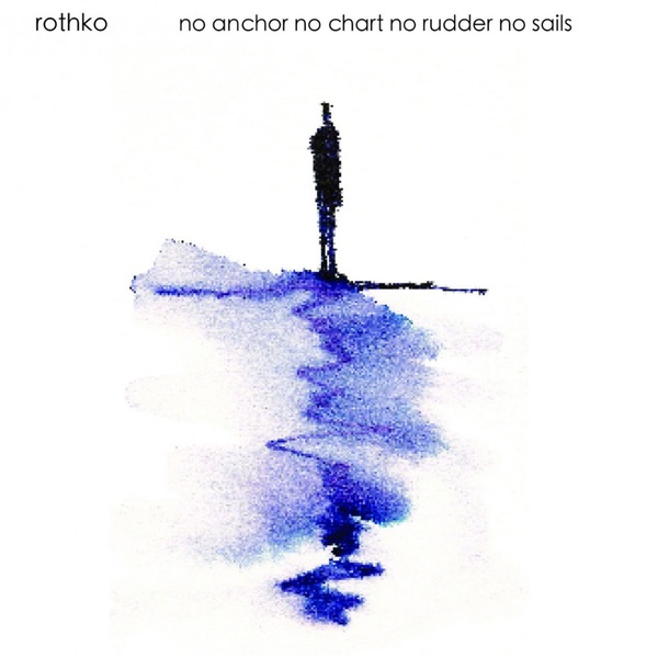 No Anchor No Chart No Rudder No Sails (Remastered) album cover