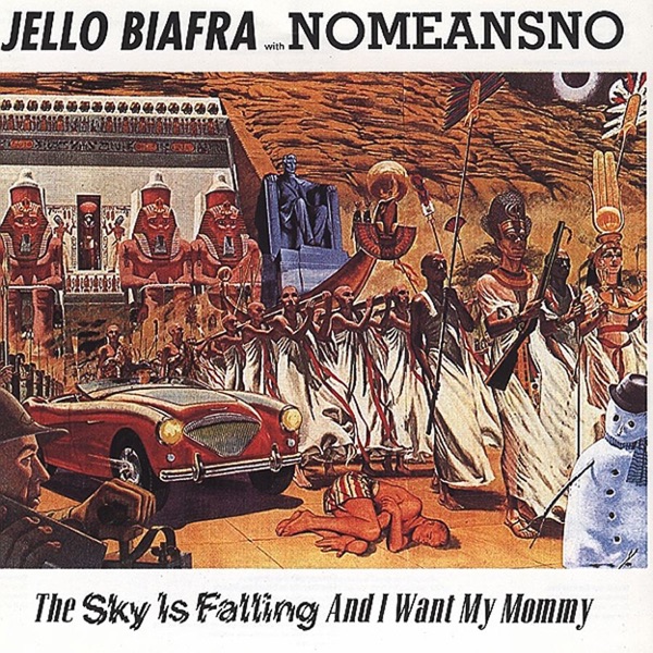The Sky Is Falling, and I Want My Mommy (with NoMeansNo) album cover