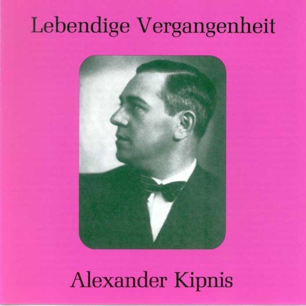 Lebendige Vergangenheit - Alexander Kipnis album cover