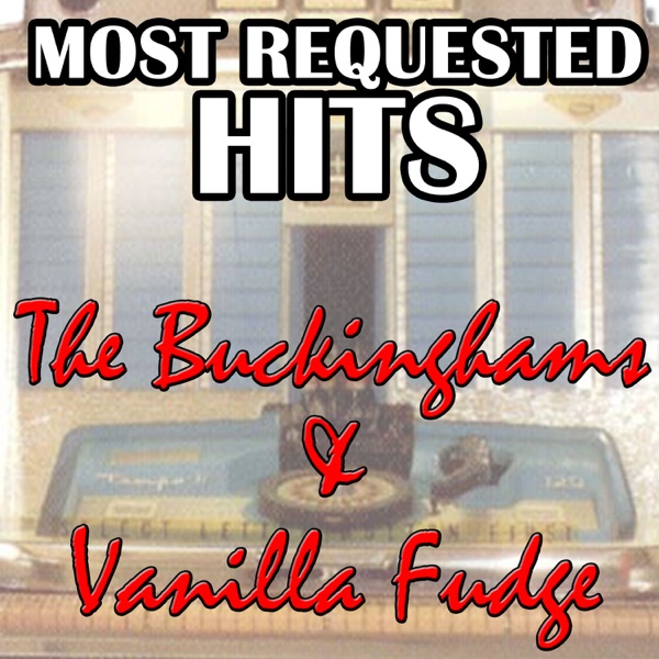Most Requested Hits The Buckinghams & Vanilla Fudge album cover