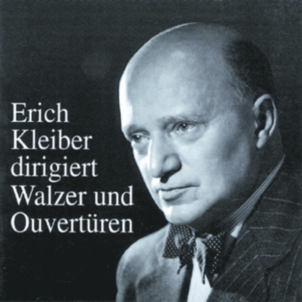 Erich Kleiber dirigiert Walzer und Ouvertüren album cover