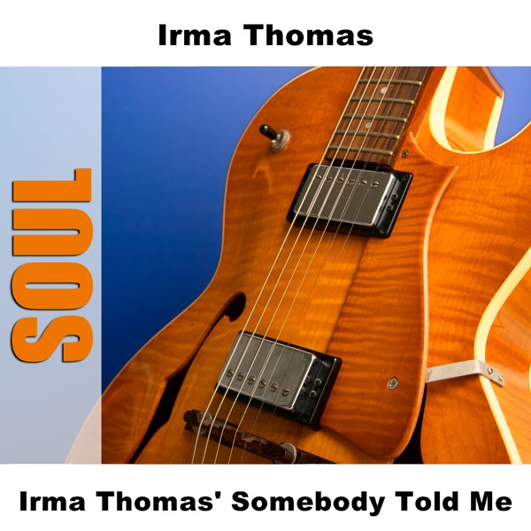 Irma Thomas' Somebody Told Me album cover