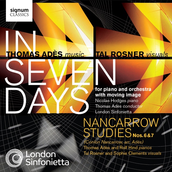 Adès: In Seven Days - Nancarrow Studies Nos. 6 & 7 album cover