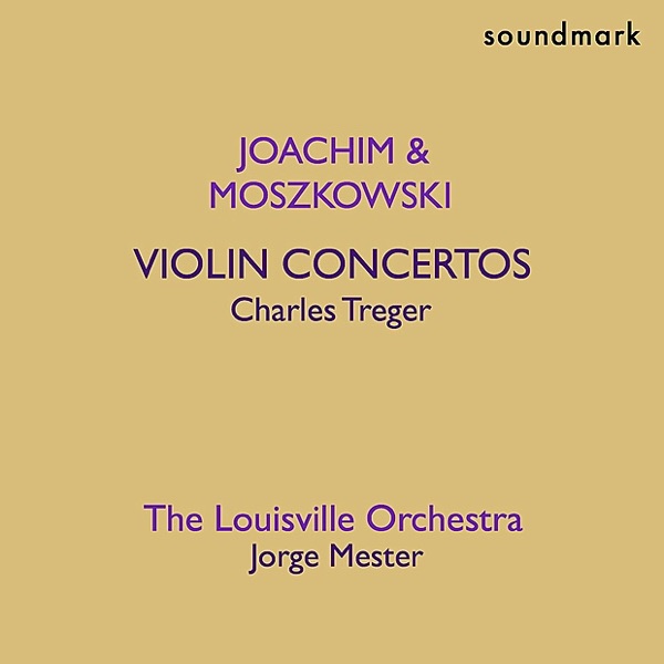 Violin Concerto Premiere Recordings - Joseph Joachim and Moritz Moszkowski album cover