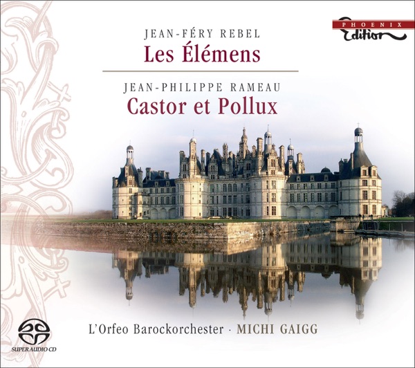 Rebel: Les Elemens - Rameau: Castor et Pollux Suite album cover