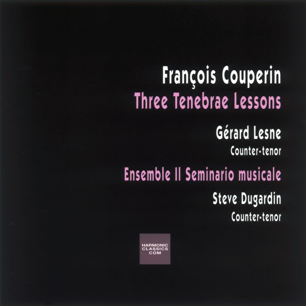 François Couperin: Three Tenebrae Lessons for Holy Wednesday (Trois Leçons de Ténèbres du Mercredy) album cover
