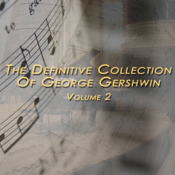 The Definitive Collection of George Gershwin, Vol. 2 album cover
