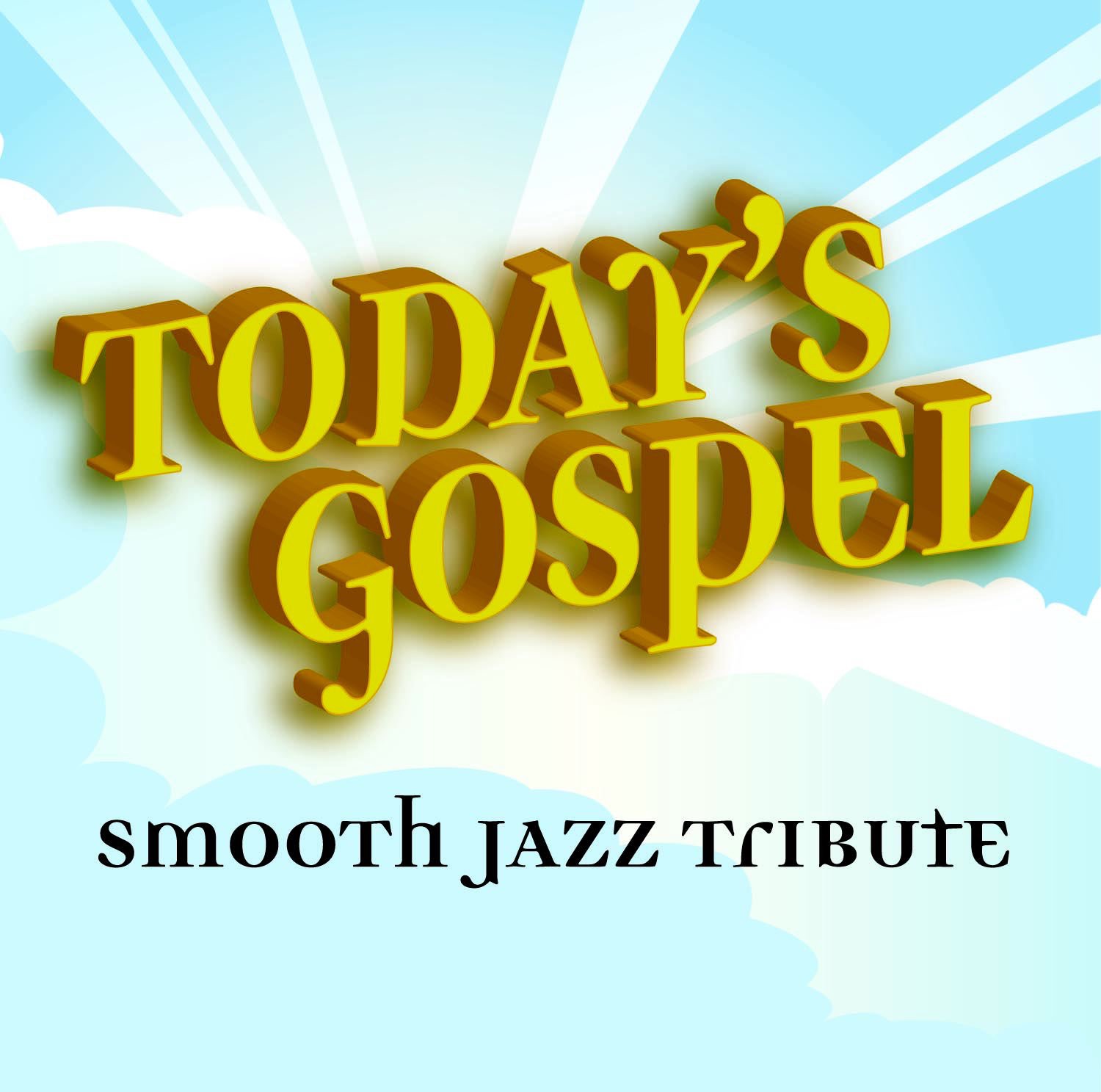 Today's Gospel Smooth Jazz Tribute album cover