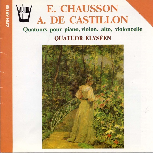 Chausson, De Castillion : Quatuors pour piano, violon, alto & violoncelle album cover
