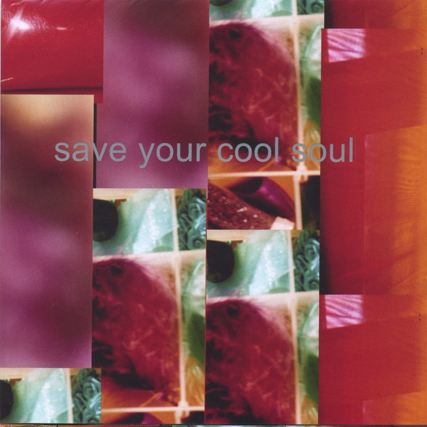 Save Your Cool Soul album cover