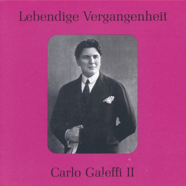 Lebendige Vergangenheit - Carlo Galeffi (Vol.2) album cover