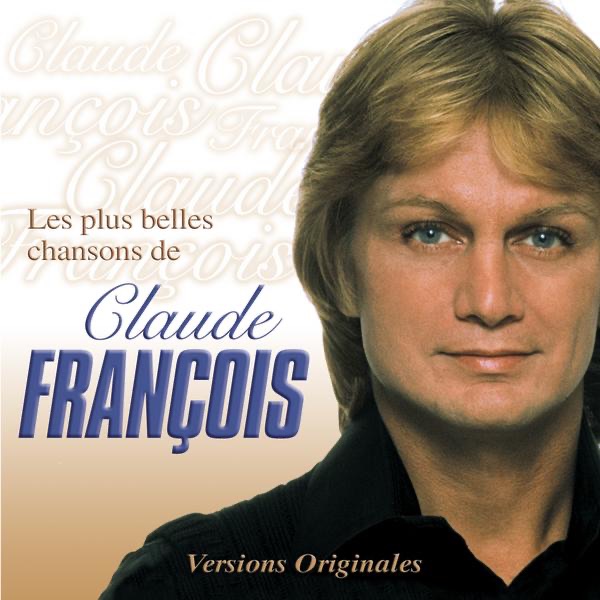 Les plus belles chansons de Claude François (Versions Originales) album cover