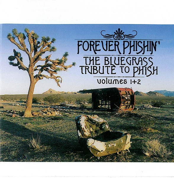 Forever Phishin': The Bluegrass Tribute To Phish, V. 1&2 album cover