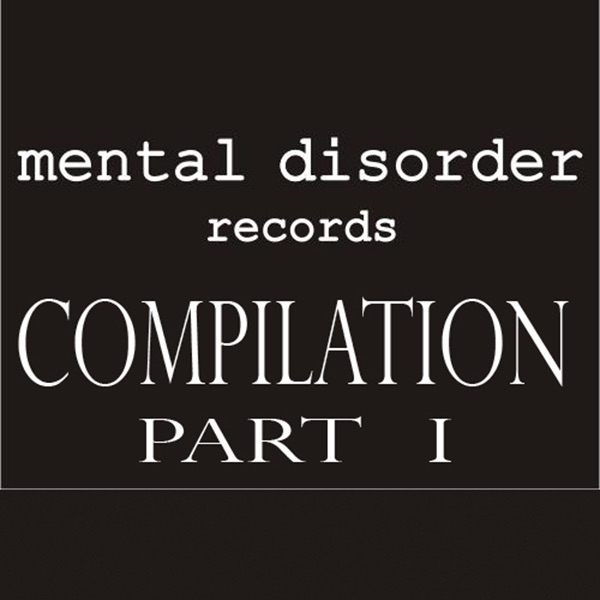 Mental Disorder Compilation Part 1 album cover