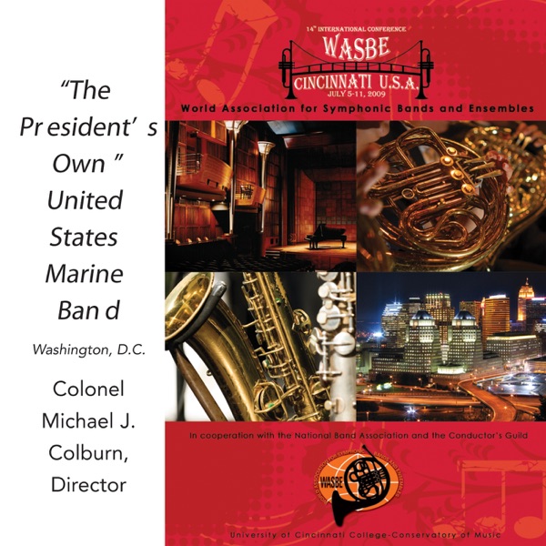 2009 WASBE Cincinnati, USA: "The Presidents Own" United States Marine Band album cover