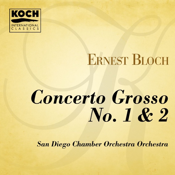 Bloch: Concerto Grosso Nos. 1 & 2 album cover