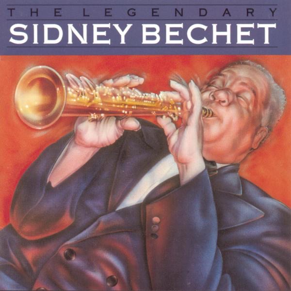 The Legendary Sidney Bechet album cover