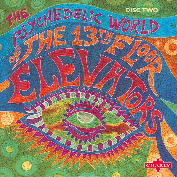 The Psychedelic World of the 13th Floor Elevators, Vol. 2 album cover