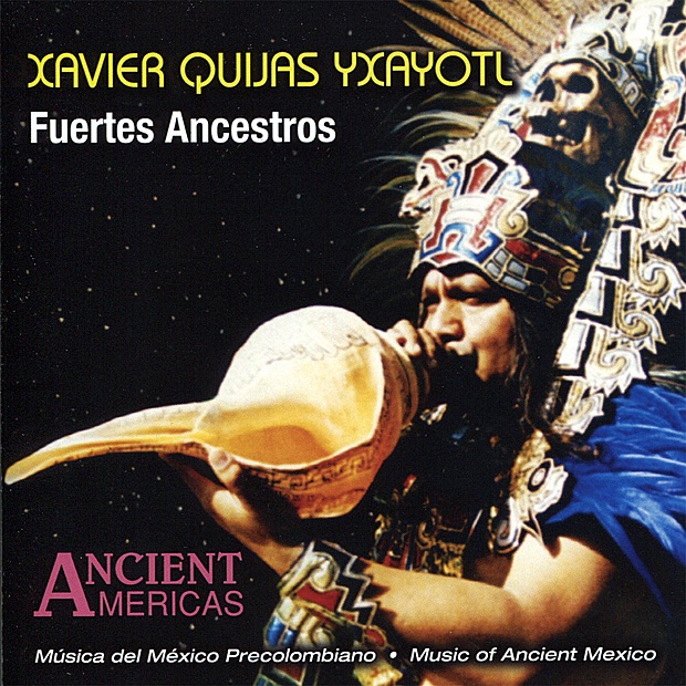 Fuertes Ancestros - Music of Ancient Mexico album cover