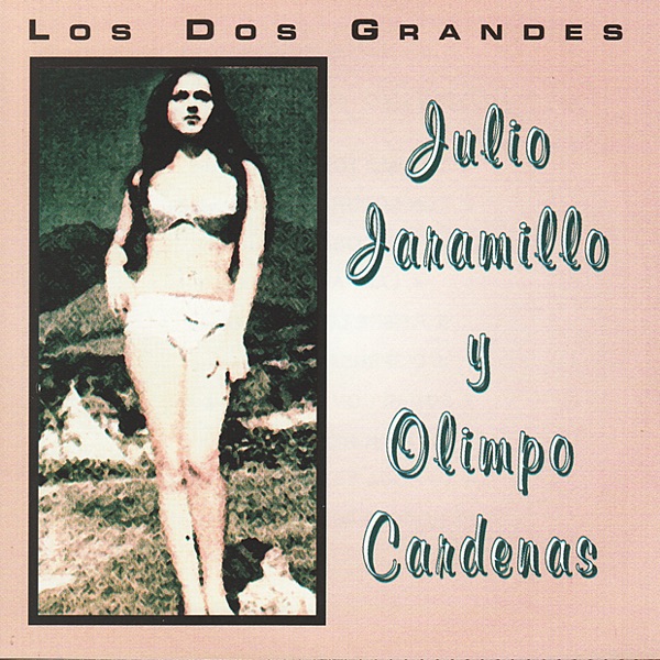 Los Dos Grandes - Julio Jaramillo & Olimpo Cárdenas album cover