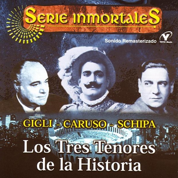 Serie Inmortales: Los Tres Tenores de la Historia album cover