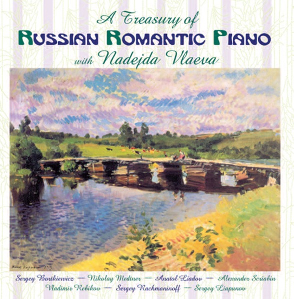 Piano Recital: Vlaeva, Nadejda - Bortkiewicz, S. - Medtner, N. - Liadov, A. - Scriabin, A. (A Treasu album cover