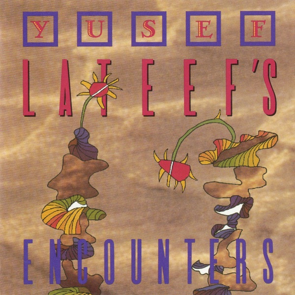 Yusef Lateef's Encounters album cover