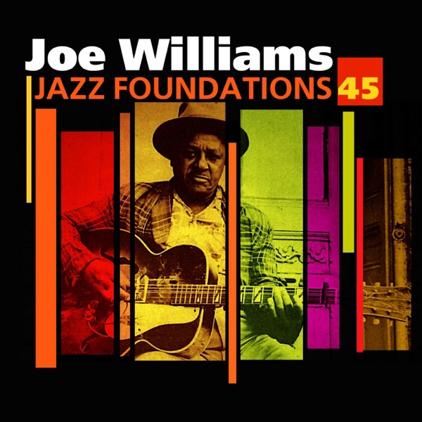 Jazz Foundations, Vol. 45: Joe Williams album cover