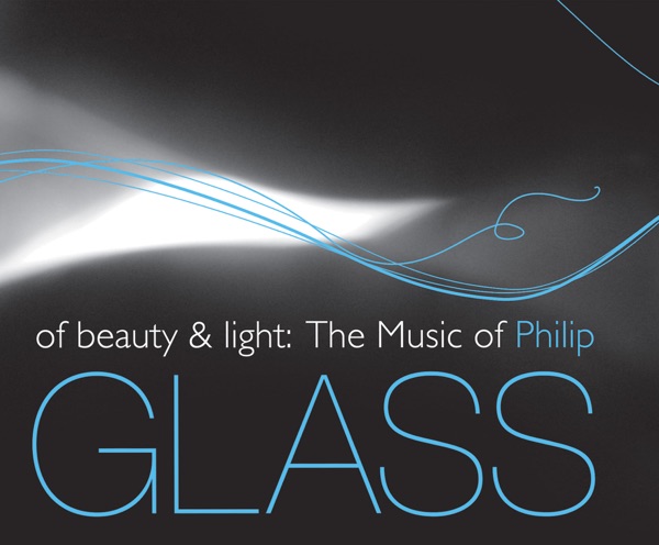 Of Beauty and Light: The Music of Philip Glass album cover