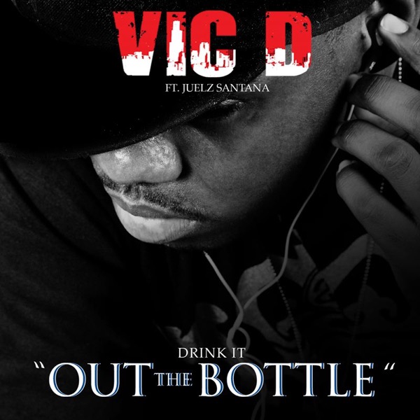 Drink It Out the Bottle (feat. Juelz Santana) - EP album cover