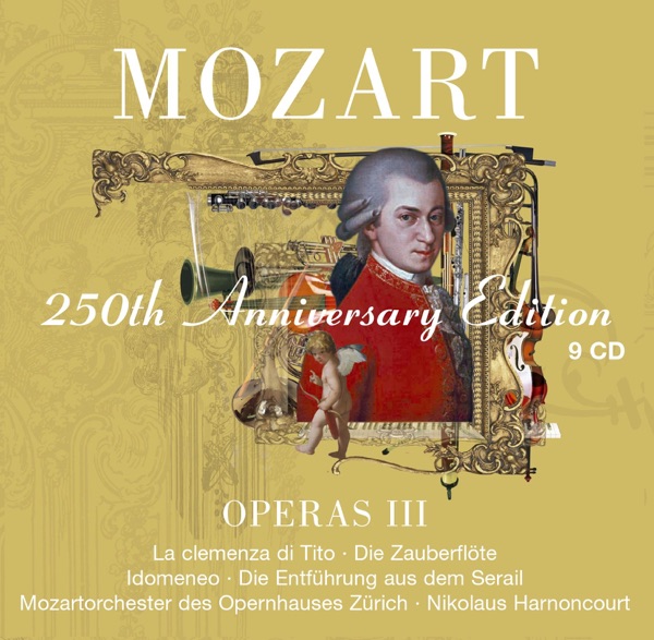 Mozart: Operas III [La clemenza di Tito, Die Zauberflöte: Idomeneo, Die Entführung aus dem Serail] album cover