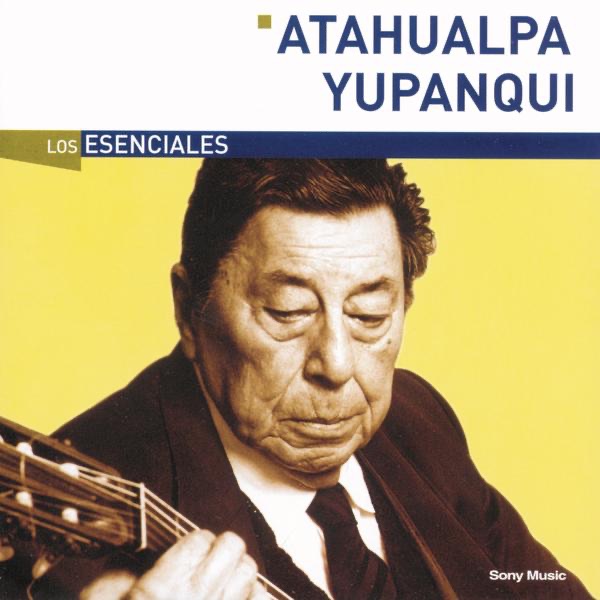 Los Esenciales: Atahualpa Yupanqui album cover
