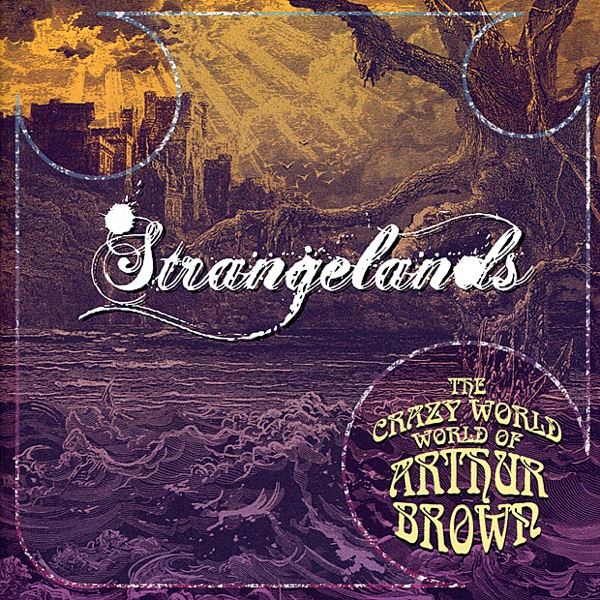 The Crazy World of Arthur Brown - "Strangelands" album cover