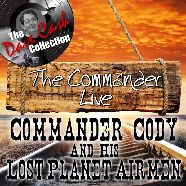 The Commander Live - [The Dave Cash Collection] album cover
