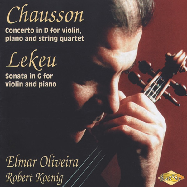 Lekeu: Violin Sonata - Chausson: Concerto for Violin, Piano and String Quartet album cover
