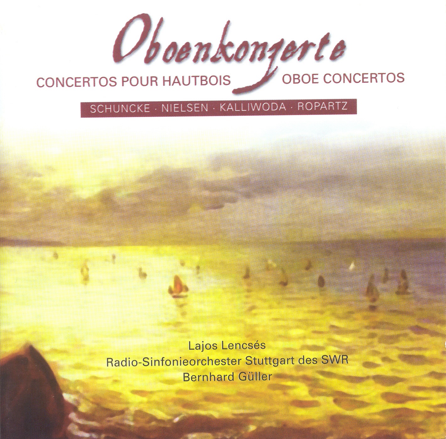 Oboe Concertos – Schuncke, H. - Nielsen, C. - Kalliwoda, J.W. - Ropartz, J. G. album cover