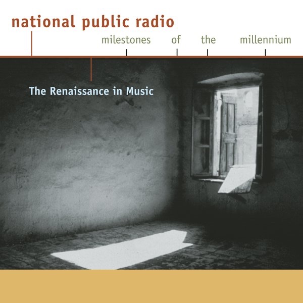 NPR Milestones of the Millennium: The Renaissance in Music album cover