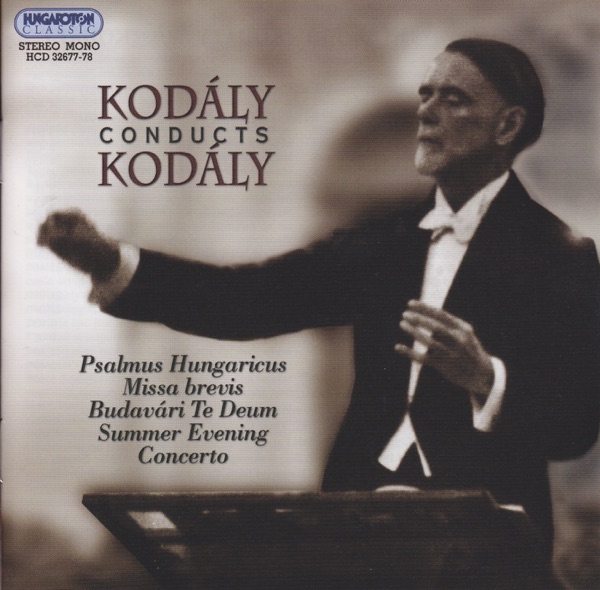 Kodály Conducts Kodály (Hungaroton Classics) album cover