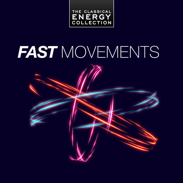Fast Movements - the Classical Energy Collection album cover